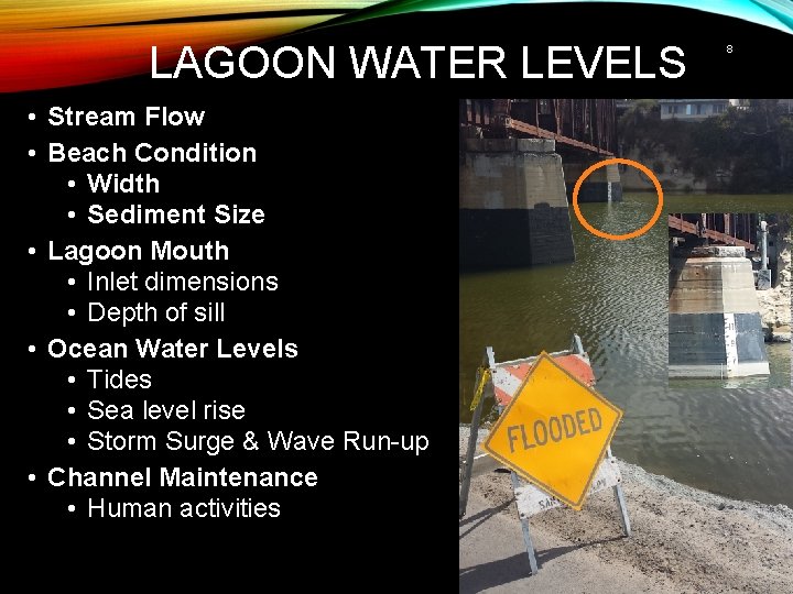 LAGOON WATER LEVELS • Stream Flow • Beach Condition • Width • Sediment Size