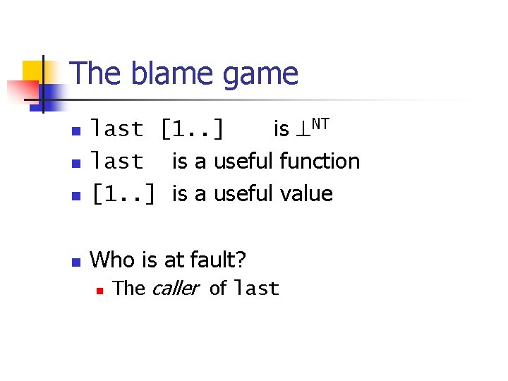 The blame game n last [1. . ] is NT last is a useful