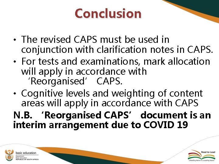 Conclusion • The revised CAPS must be used in conjunction with clarification notes in