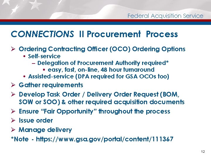 Federal Acquisition Service CONNECTIONS II Procurement Process Ø Ordering Contracting Officer (OCO) Ordering Options