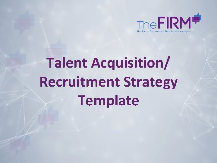 Talent Acquisition/ Recruitment Strategy Template 