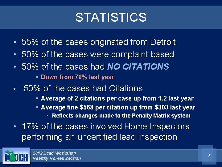 STATISTICS • 55% of the cases originated from Detroit • 50% of the cases STATISTICS • 55% of the cases originated from Detroit • 50% of the cases