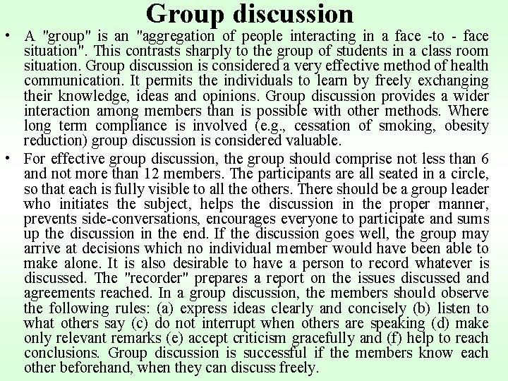 Group discussion • A "group" is an "aggregation of people interacting in a face