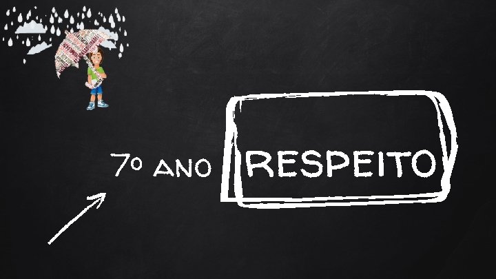 7º ano respeito 