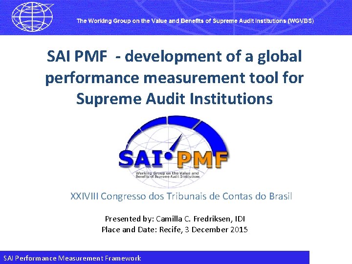 SAI PMF - development of a global performance measurement tool for Supreme Audit Institutions