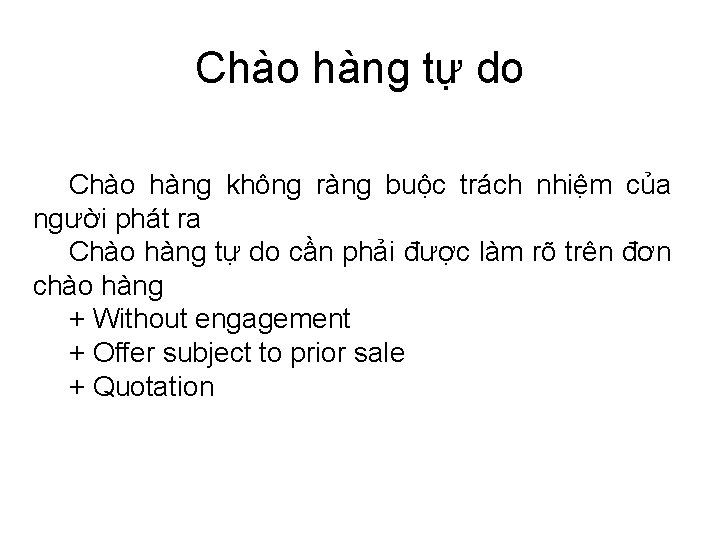 Chào hàng tự do Chào hàng không ràng buộc trách nhiệm của người phát