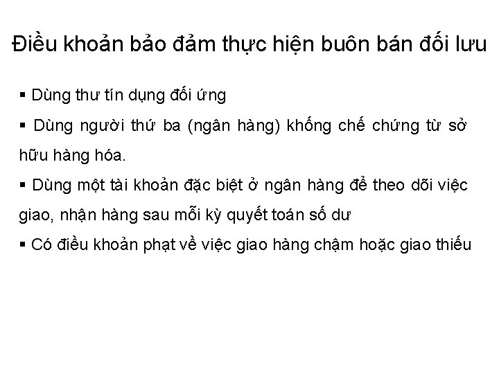 Điều khoản bảo đảm thực hiện buôn bán đối lưu § Dùng thư tín
