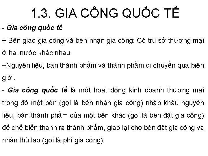 1. 3. GIA CÔNG QUỐC TẾ - Gia công quốc tế + Bên giao