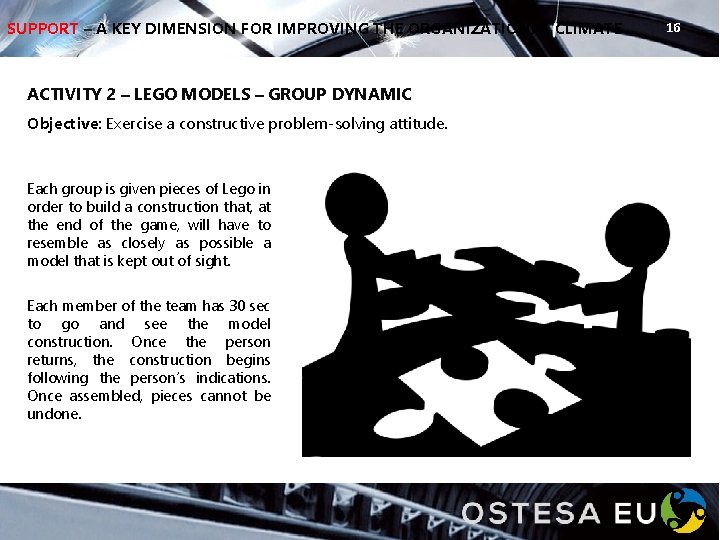 SUPPORT – A KEY DIMENSION FOR IMPROVING THE ORGANIZATIONAL CLIMATE ACTIVITY 2 – LEGO