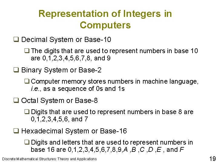 Representation of Integers in Computers q Decimal System or Base-10 q The digits that