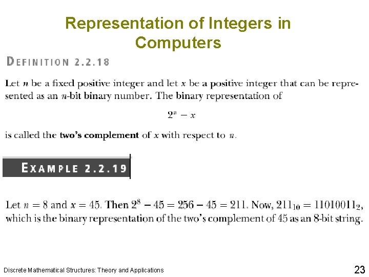 Representation of Integers in Computers Discrete Mathematical Structures: Theory and Applications 23 