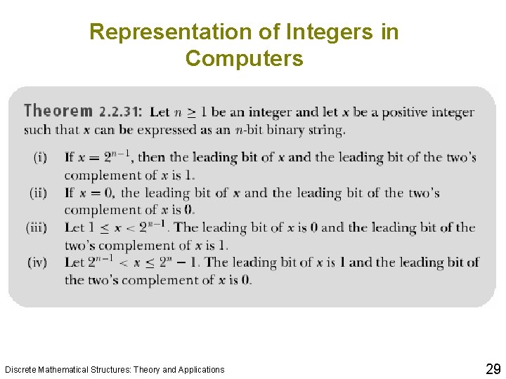 Representation of Integers in Computers Discrete Mathematical Structures: Theory and Applications 29 