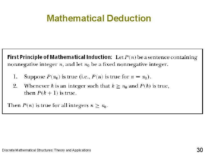 Mathematical Deduction Discrete Mathematical Structures: Theory and Applications 30 