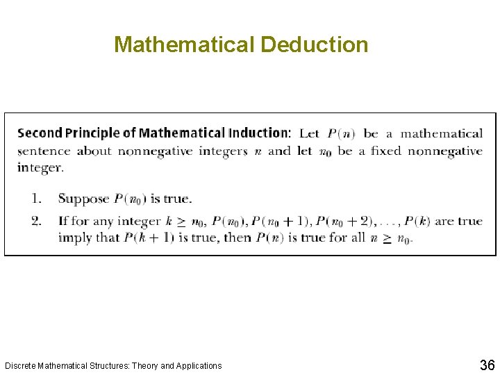 Mathematical Deduction Discrete Mathematical Structures: Theory and Applications 36 