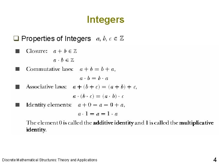 Integers q Properties of Integers Discrete Mathematical Structures: Theory and Applications 4 