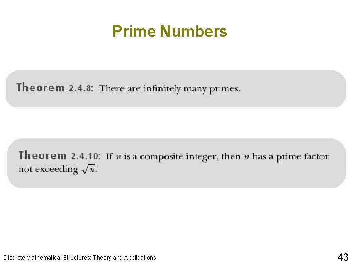 Prime Numbers Discrete Mathematical Structures: Theory and Applications 43 