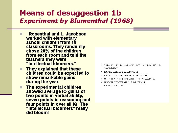 Means of desuggestion 1 b Experiment by Blumenthal (1968) n Rosenthal and L. Jacobson