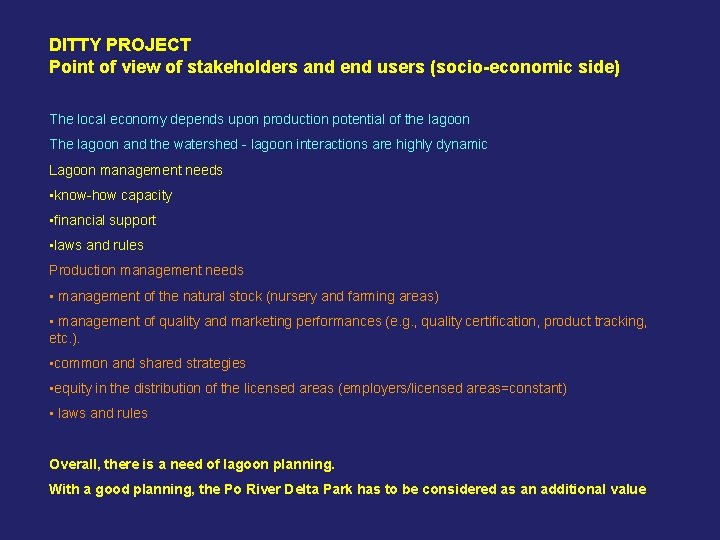  DITTY PROJECT Point of view of stakeholders and end users (socio-economic side) The