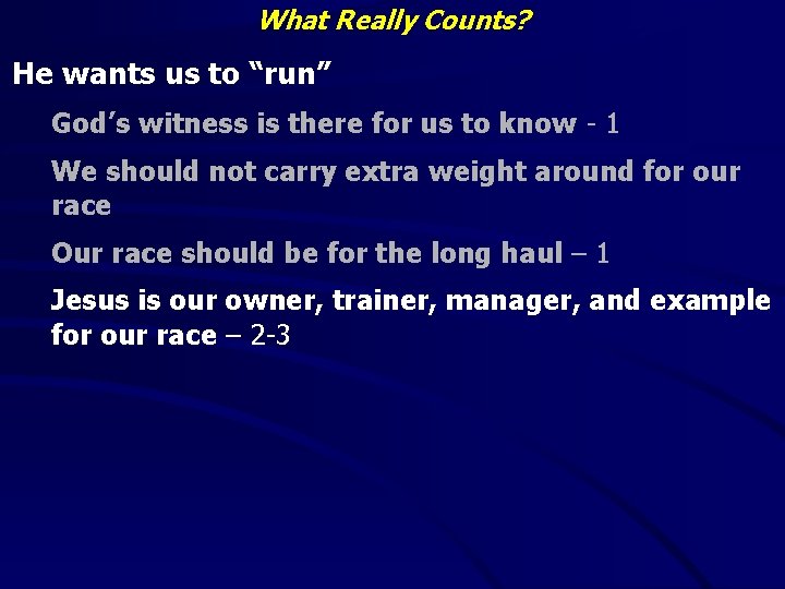 What Really Counts? He wants us to “run” God’s witness is there for us