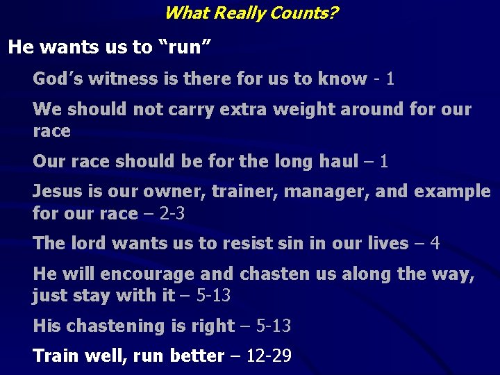 What Really Counts? He wants us to “run” God’s witness is there for us