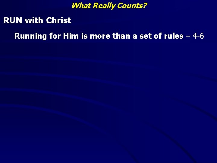 What Really Counts? RUN with Christ Running for Him is more than a set