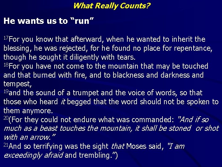 What Really Counts? He wants us to “run” 17 For you know that afterward,