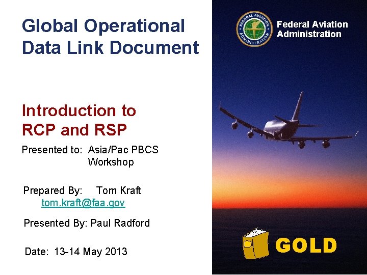 Global Operational Data Link Document Federal Aviation Administration Introduction to RCP and RSP Presented