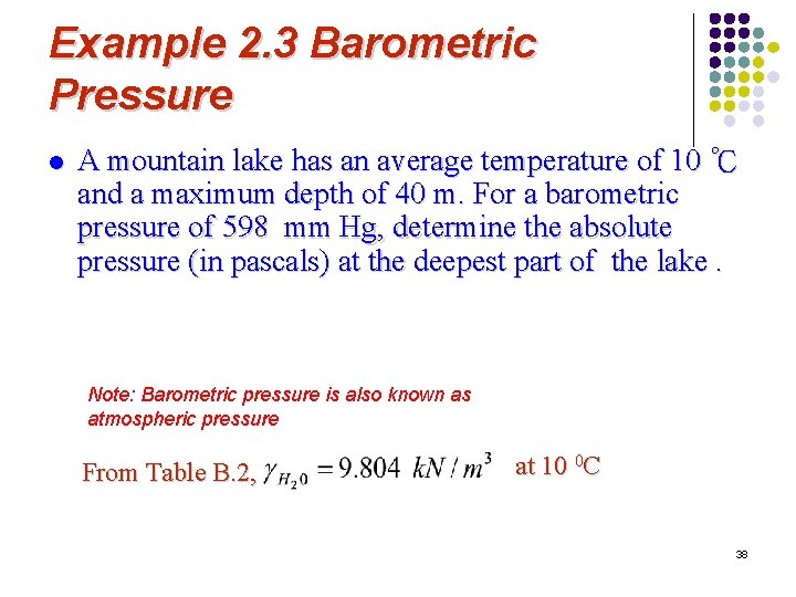 Example 2. 3 Barometric Pressure l A mountain lake has an average temperature of