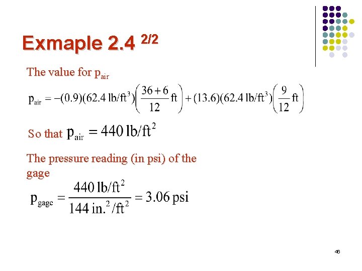 Exmaple 2. 4 2/2 The value for pair So that The pressure reading (in