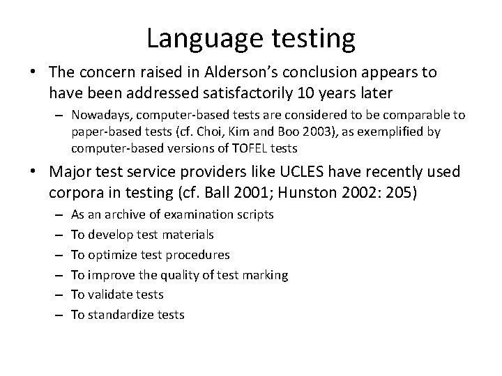 Language testing • The concern raised in Alderson’s conclusion appears to have been addressed