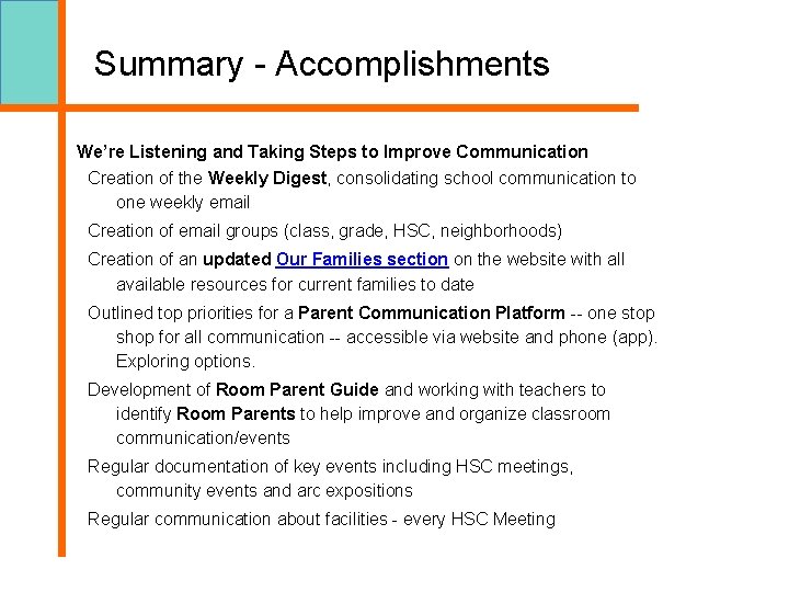 Summary - Accomplishments We’re Listening and Taking Steps to Improve Communication Creation of the