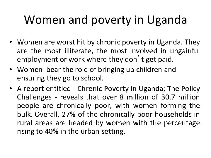 Women and poverty in Uganda • Women are worst hit by chronic poverty in