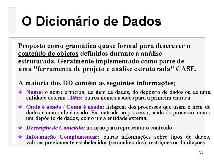 O Dicionário de Dados Proposto como gramática quase formal para descrever o conteúdo de