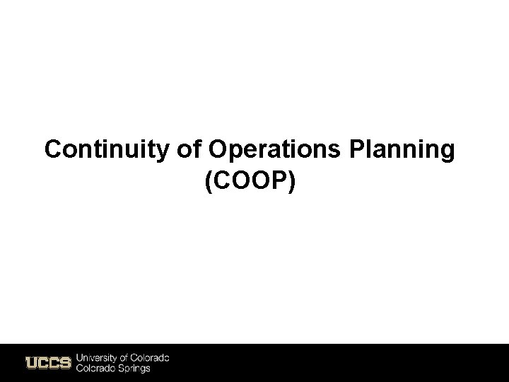 Continuity of Operations Planning (COOP) 