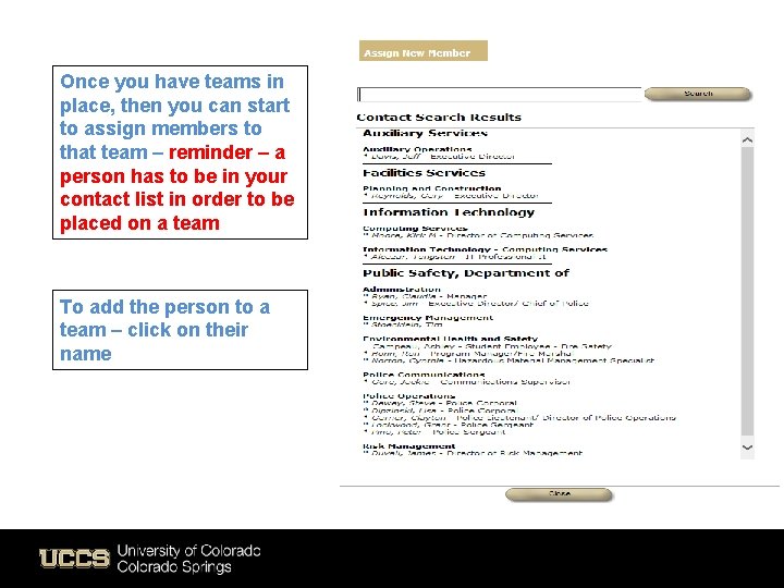 Once you have teams in place, then you can start to assign members to