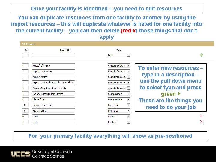 Once your facility is identified – you need to edit resources You can duplicate