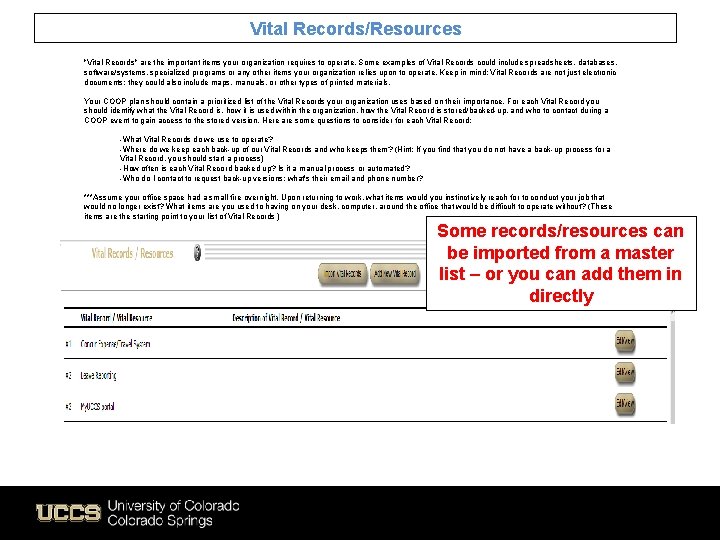 Vital Records/Resources "Vital Records" are the important items your organization requires to operate. Some