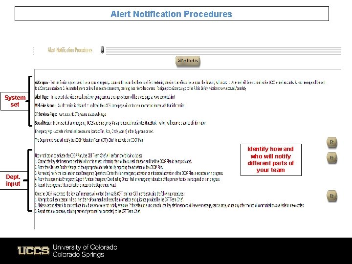 Alert Notification Procedures System set Identify how and who will notify different parts of