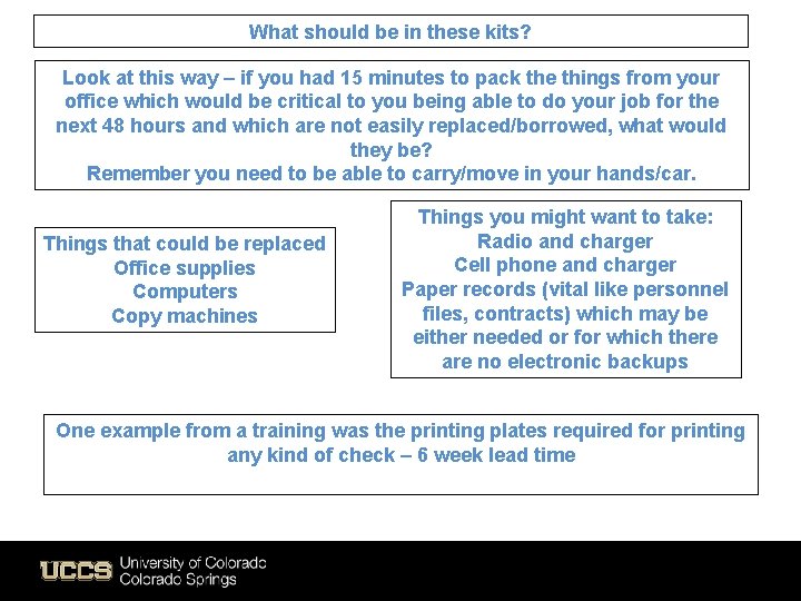 What should be in these kits? Look at this way – if you had
