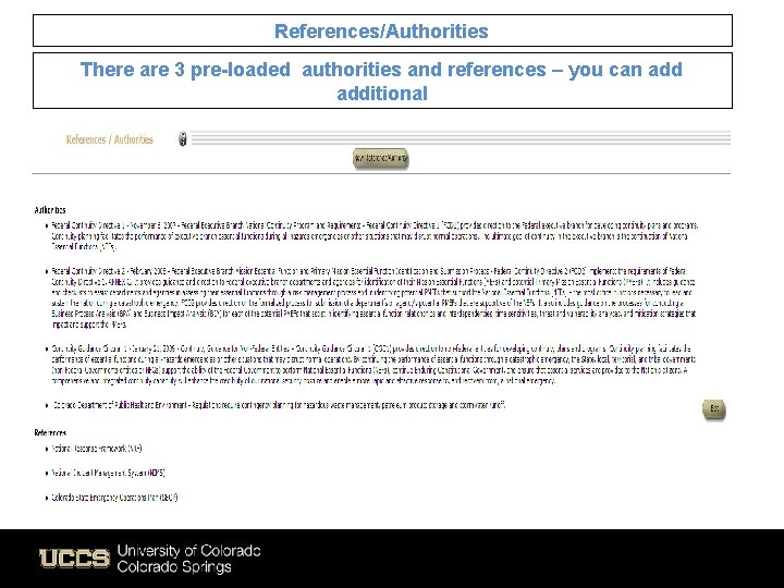References/Authorities There are 3 pre-loaded authorities and references – you can additional 