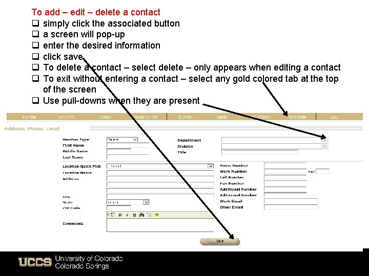 To add – edit – delete a contact q simply click the associated button