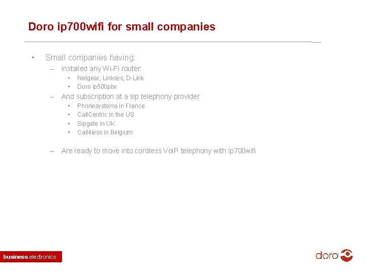 Doro ip 700 wifi for small companies • Small companies having: – installed any