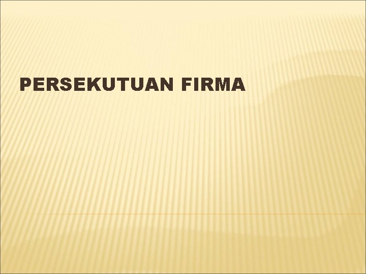 PERSEKUTUAN FIRMA 