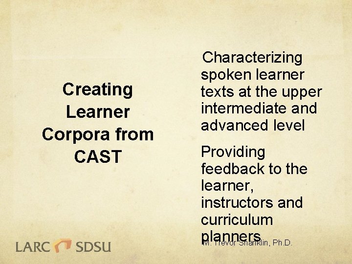 Creating Learner Corpora from CAST Characterizing spoken learner texts at the upper intermediate and