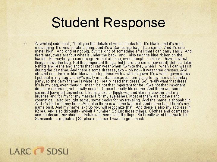 Student Response A {whiles} side back, I’ll tell you the details of what it