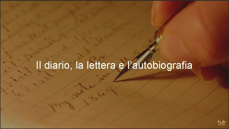 Il diario, la lettera e l’autobiografia 