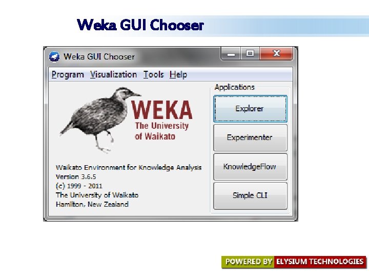Weka GUI Chooser Weka GUI Chooser