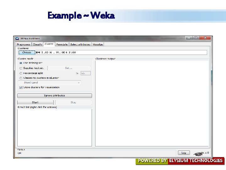 Example ~ Weka Example ~ Weka