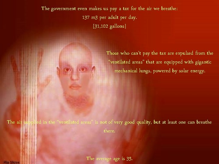The government even makes us pay a tax for the air we breathe: 137 The government even makes us pay a tax for the air we breathe: 137