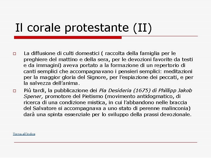 Il corale protestante (II) o o La diffusione di culti domestici ( raccolta della